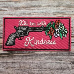 3/13$  Kill Them With Kindness Gun Flowers Y2k 90'S Embroidered Patch